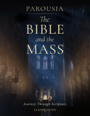 Parousia: The Bible and the Mass Leader Guide